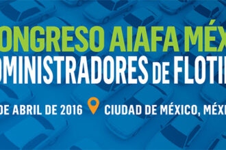 Ciudad de M&eacute;xico acoger&aacute; el III Congreso AIAFA MEXICO de Administradores de Flotillas