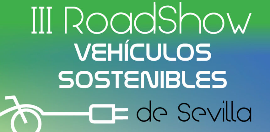 Jornadas Técnicas y RoadShow de vehículos sostenibles en Sevilla